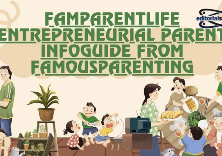 famparentlife entrepreneurial parent infoguide from famousparenting